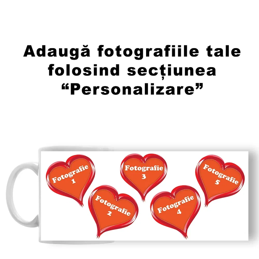 Cană Personalizată - Model "5 Inimioare" Cu 5 Poze Cană Personalizată - Model "5 Inimioare" Cu 5 Poze
