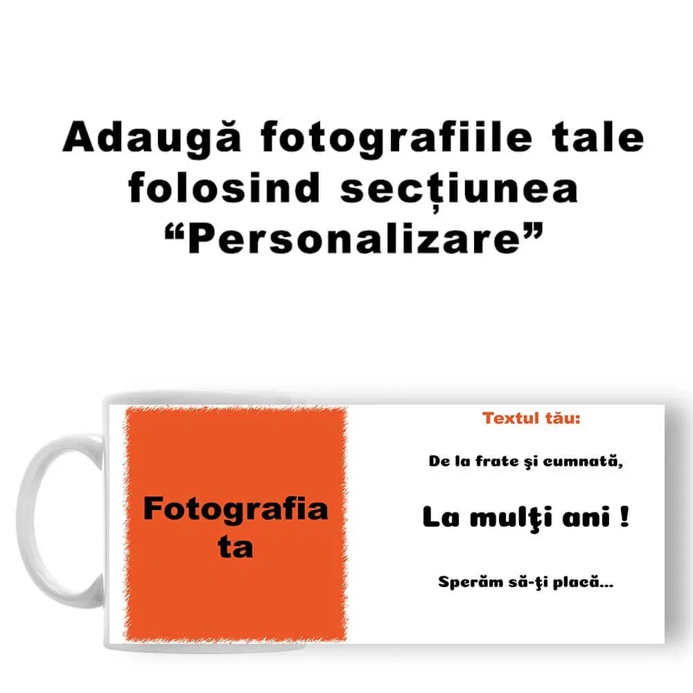 Cană Personalizată - O Poză Cu Text