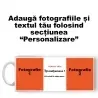Cană Personalizată - Două Poze Cu Text